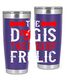 The dog is the god of frolic Style 158#- dog- Tumbler