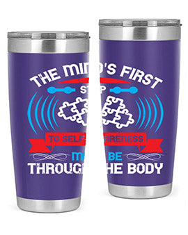 The minds first step to selfawareness must be through the body Style 19#- self awareness- Tumbler