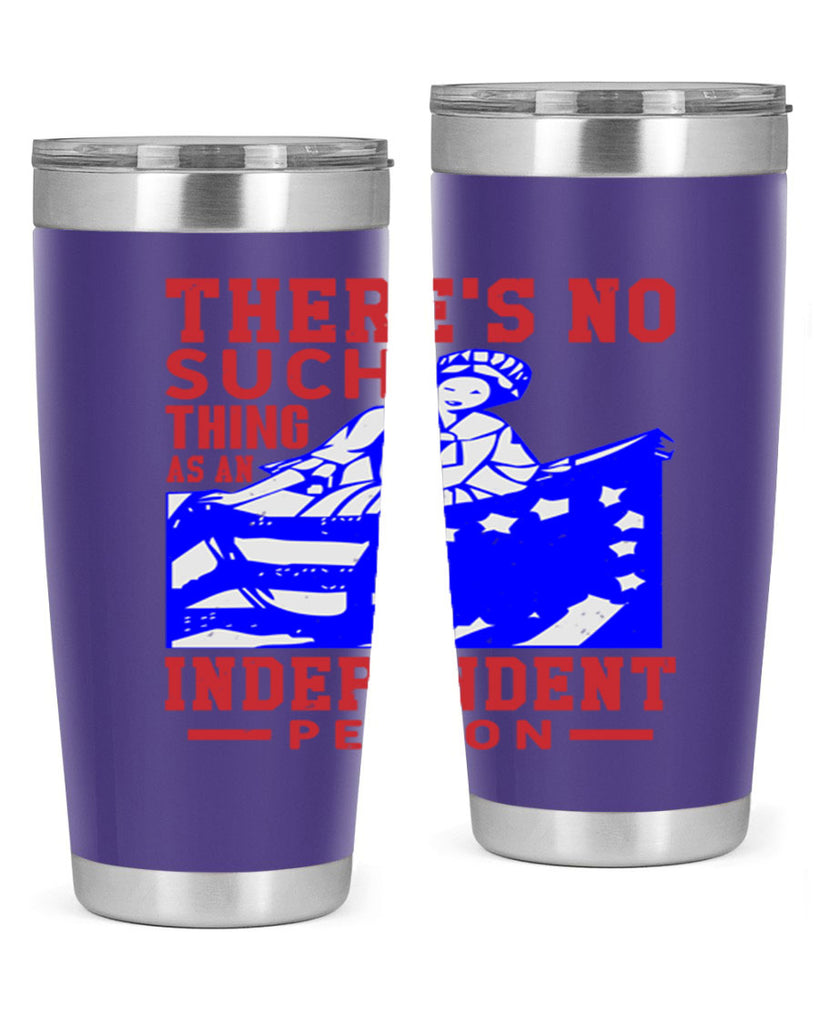 There is no suck thing as an independent Style 43#- Fourt Of July- Tumbler