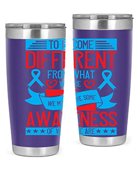 To become different from what we are we must have some awareness of what we are Style 11#- self awareness- Tumbler