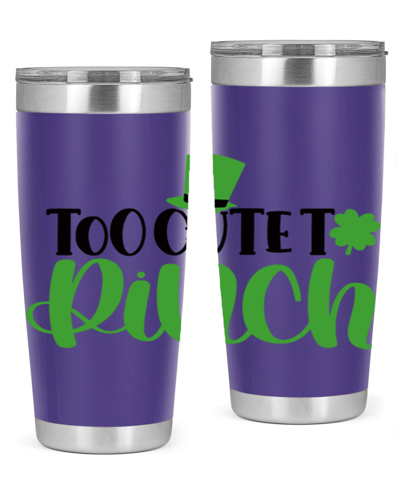 Too Cute To Pinch Style 21#- St Patricks Day- Tumbler
