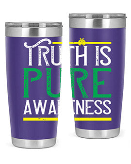 Truth is pure awareness Style 10#- self awareness- Tumbler