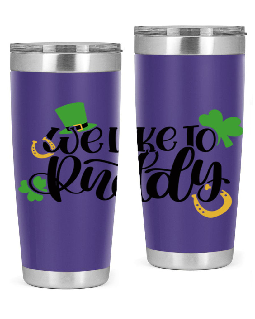 We Like To Puddy Style 18#- St Patricks Day- Tumbler