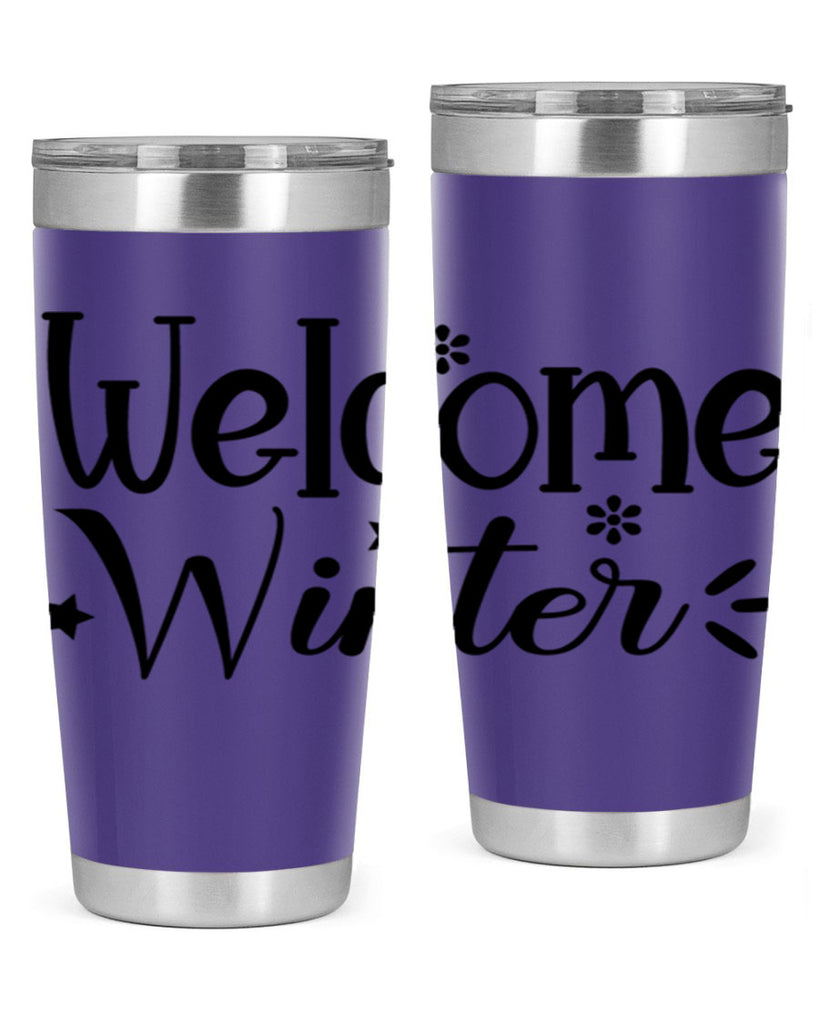 Welcome Winter476#- winter- Tumbler
