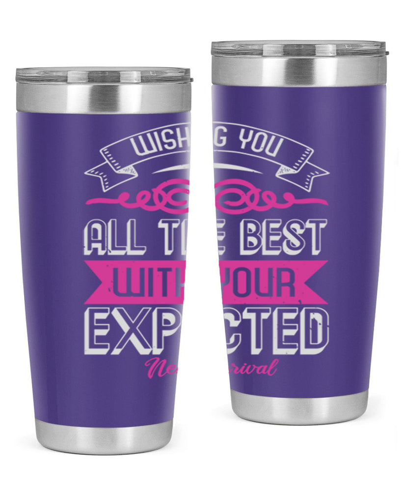Wishing you all the best on your new arrival Style 7#- baby shower- tumbler