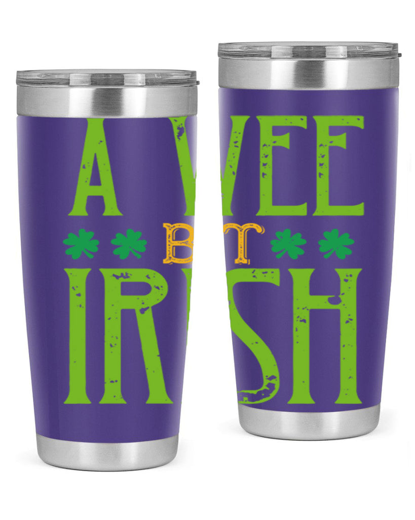 a wee bit irish Style 145#- St Patricks Day- Tumbler