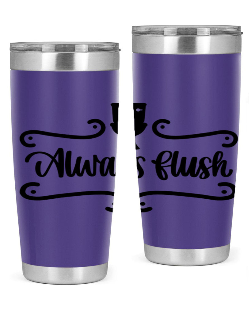always flush 47#- bathroom- Tumbler