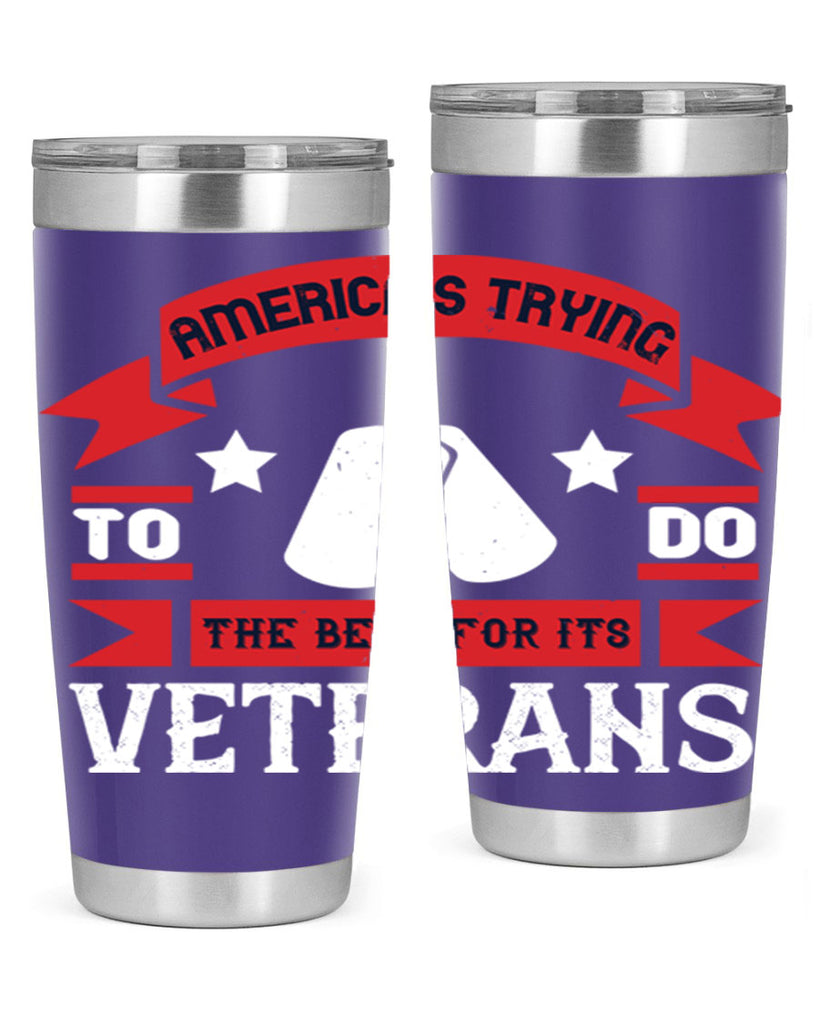 americas trying to do the best for its veteran 78#- Veterns Day- Tumbler