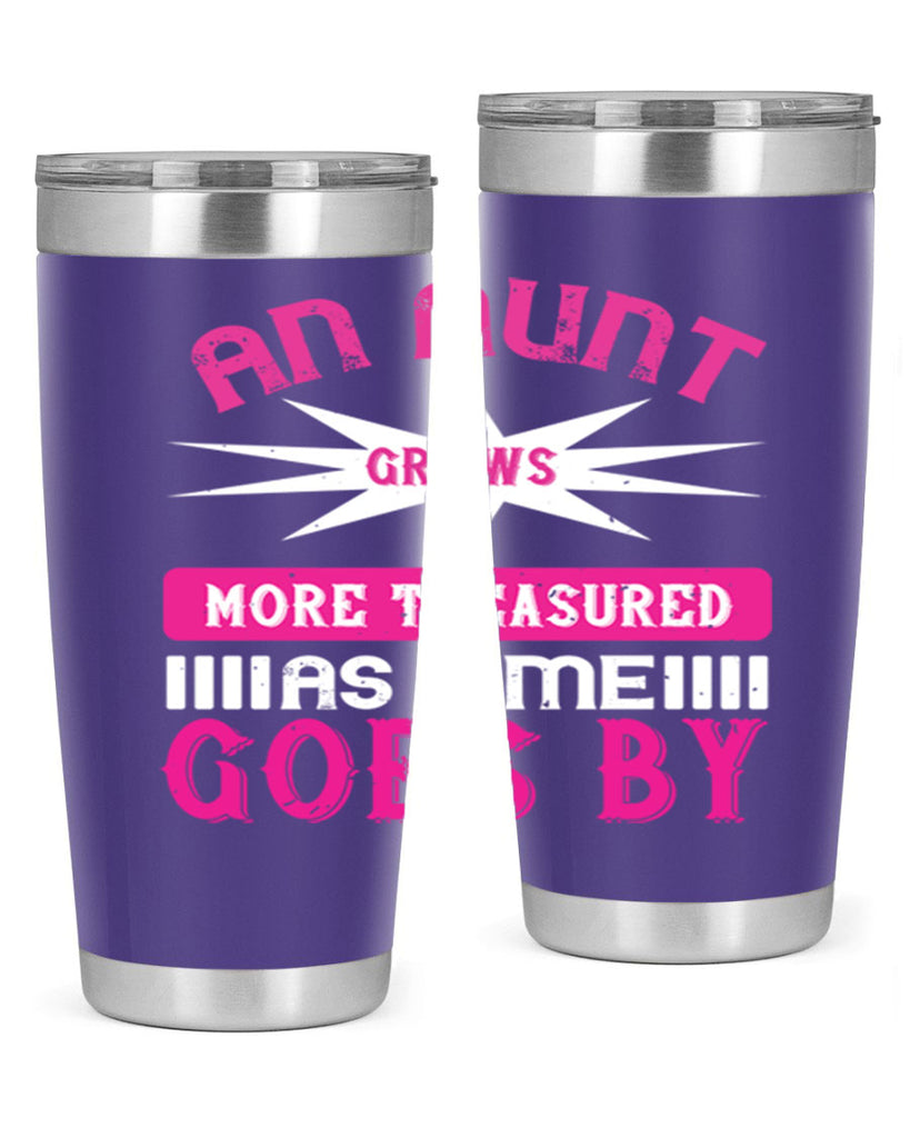 an aunt grows more treasured as time goes by 220#- mom- Tumbler
