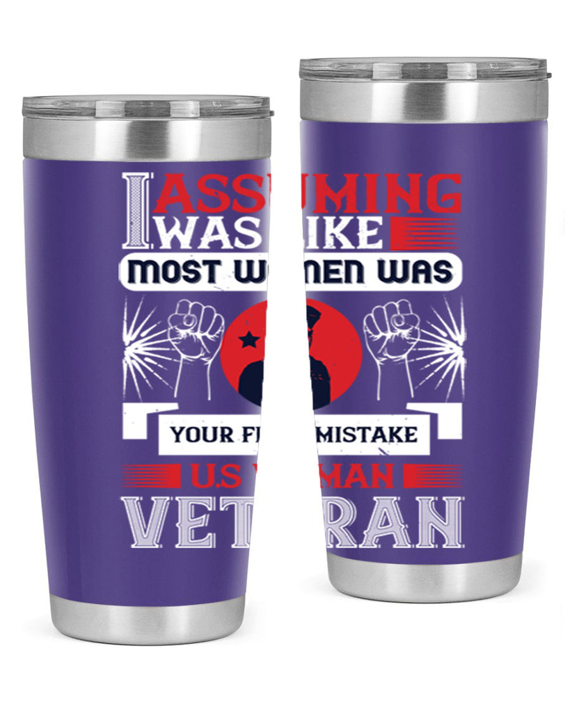 assuming i was like most women was your first misktake us women veteran 72#- Veterns Day- Tumbler