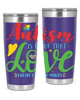 autism is proof that love doesnt i need words Style 7#- autism- Tumbler