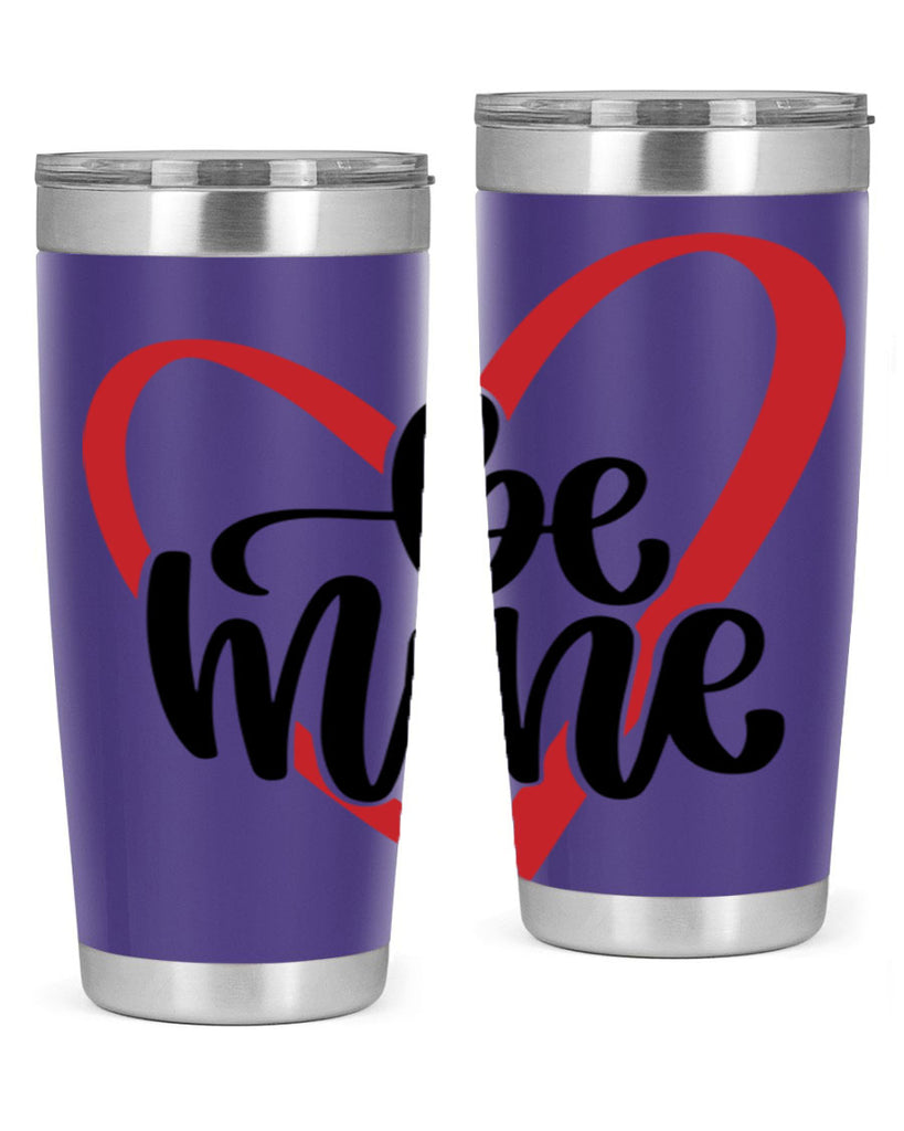 be mine 29#- valentines day- Tumbler