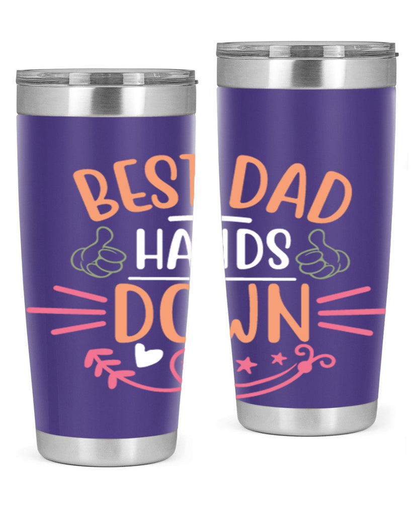 best dad hands down 108#- fathers day- Tumbler
