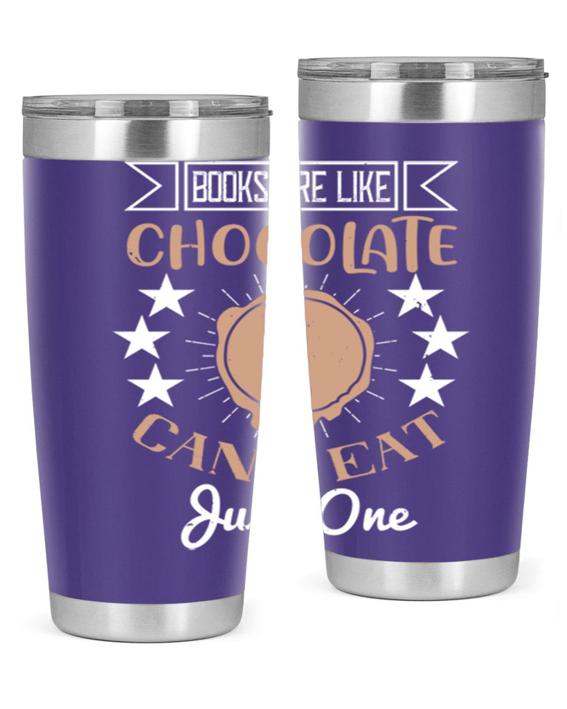 books are like chocolate cant eat just one 3#- chocolate- Tumbler