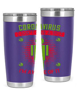 coronavirus i dont give a shit im aware of it Style 3#- corona virus- Tumbler