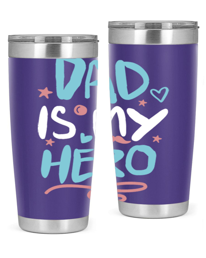 dad is my hero 106#- fathers day- Tumbler