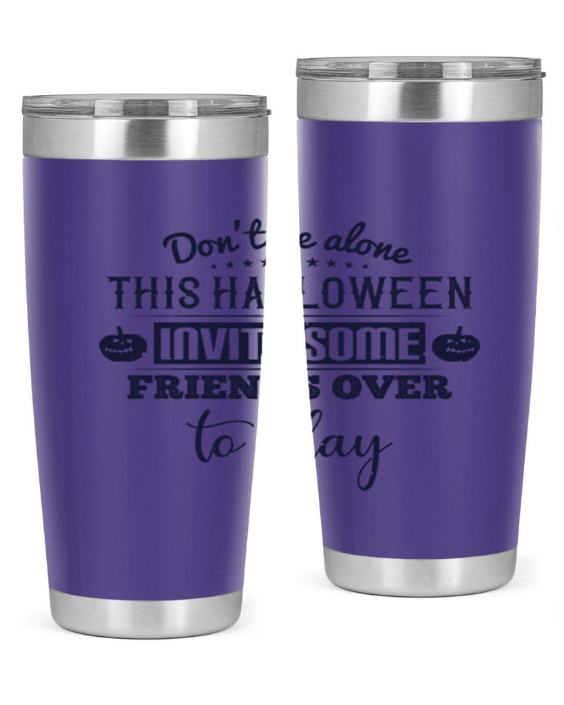 dont be alone this halloween 116#- halloween- Tumbler
