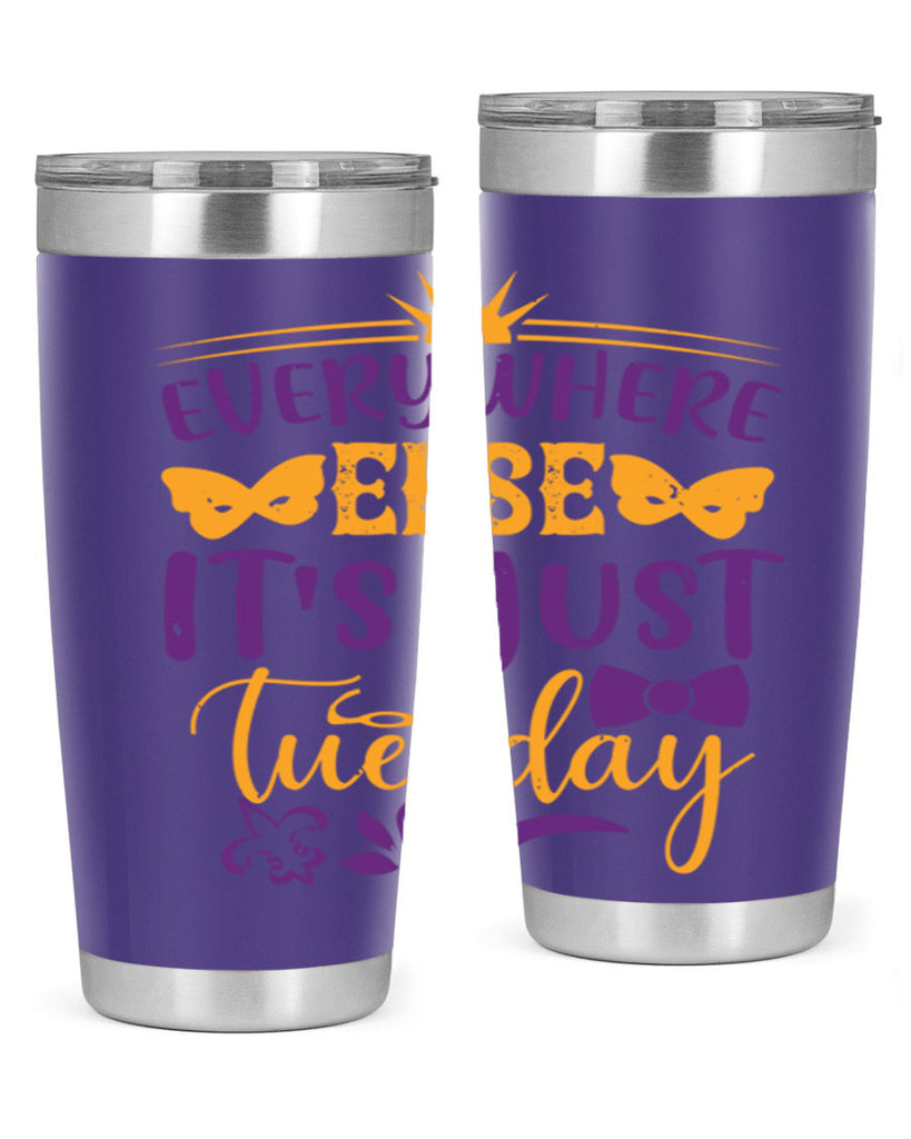 everywhere else its just tuesday 24#- mardi gras- Tumbler