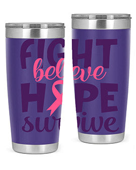 fight believe hope survive Style 13#- breast cancer- Tumbler