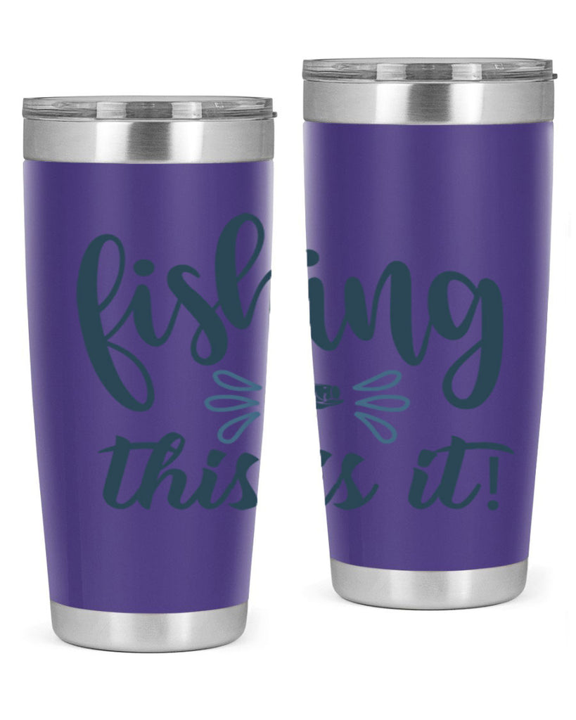 fishing this is it 134#- fishing- Tumbler