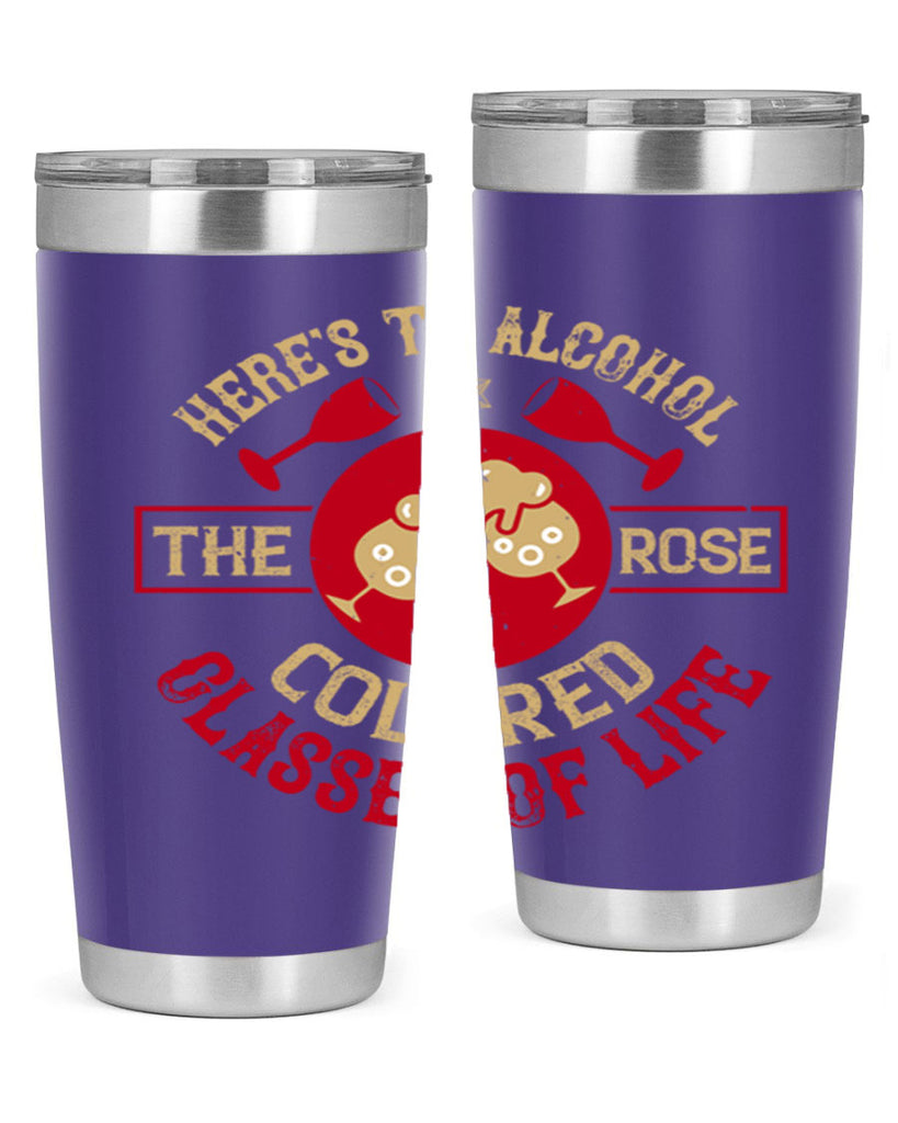heres to alcohol the rose colored glasses of life 53#- drinking- Tumbler