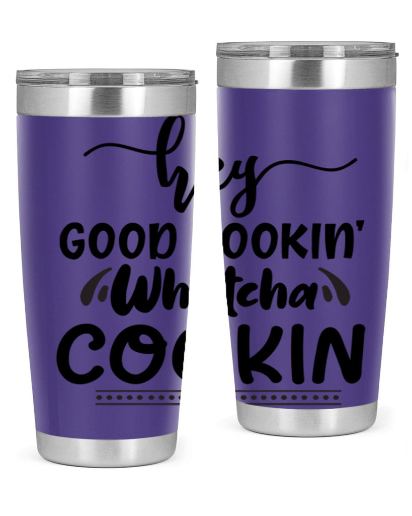 hey good lookin whatcha cookin 72#- bathroom- Tumbler