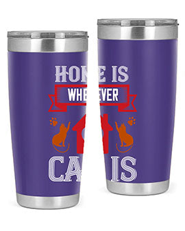 home is wherwever my cat is Style 51#- cat- Tumbler