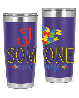 i someone awesome Style 25#- autism- Tumbler