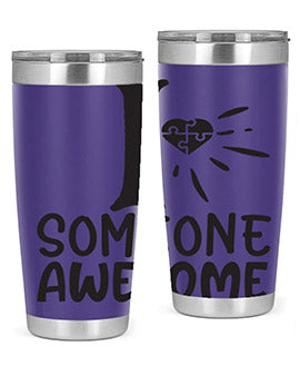 if someone awesome Style 26#- autism- Tumbler