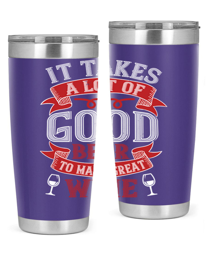 it takes a lot of 73#- wine- Tumbler