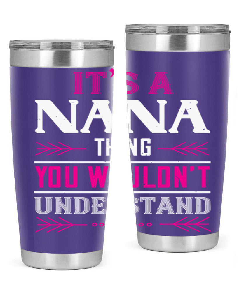it’s a NANA THING 17#- grandma - nana- Tumbler