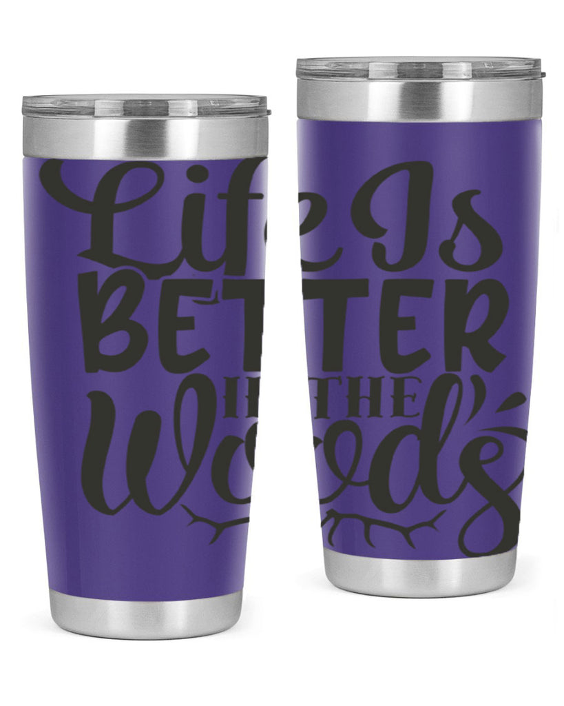 life is better in the woods 5#- hunting- Tumbler