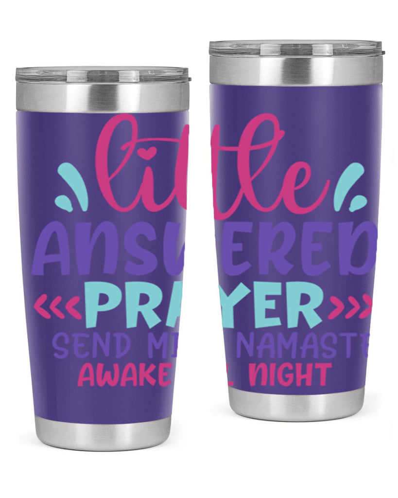 little answered prayer send milk namaste awake all night Style 233#- baby- tumbler