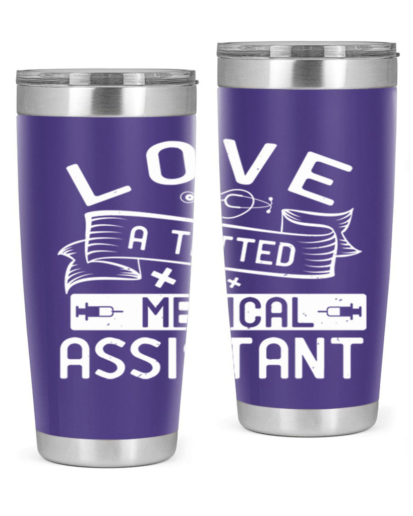 love a tatted medical assistant Style 37#- medical- tumbler