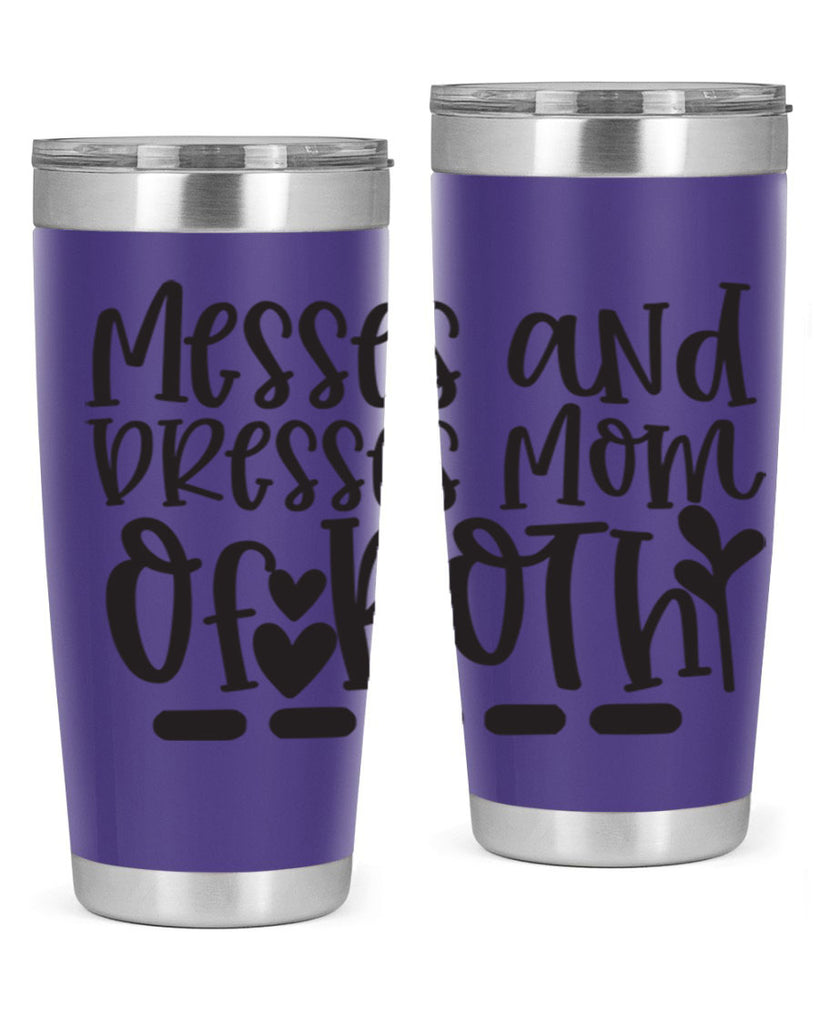 messes and dresses mom of both 379#- mom- Tumbler