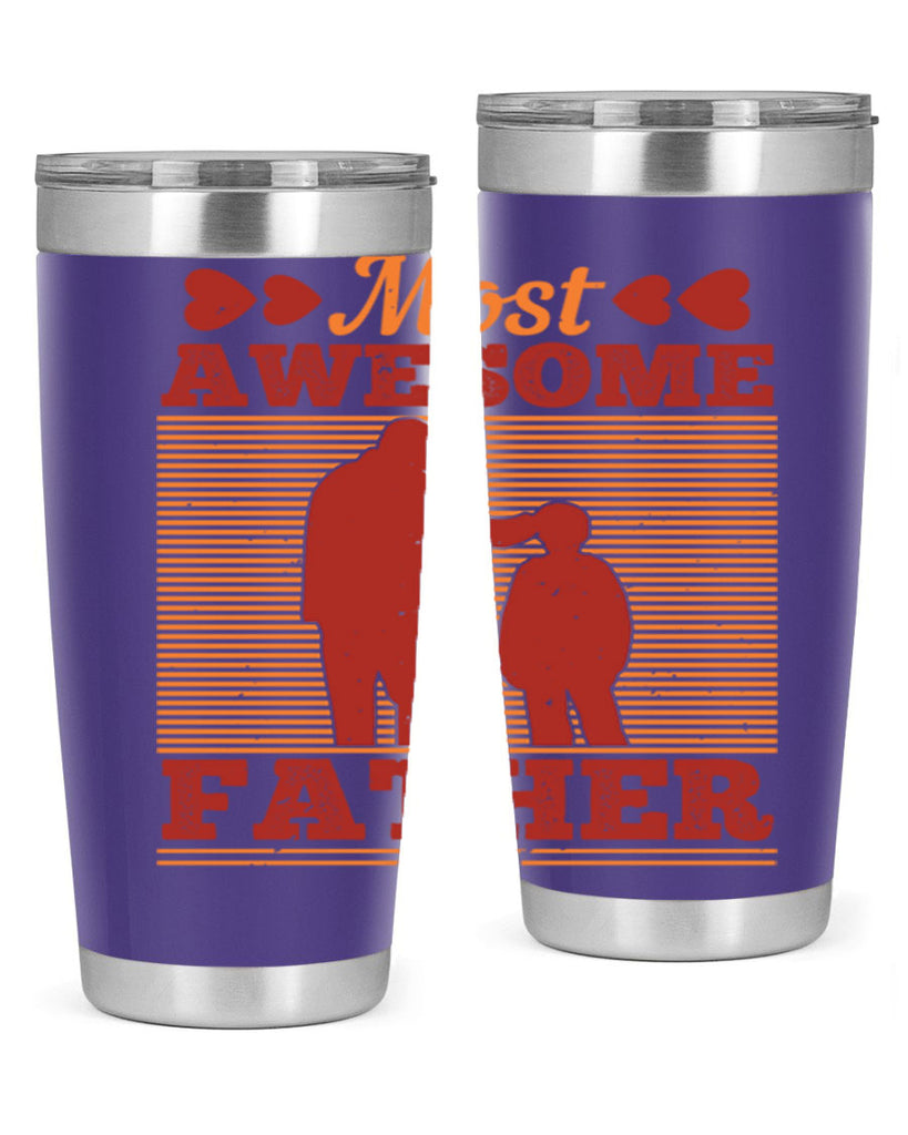 most awesome father 186#- fathers day- Tumbler