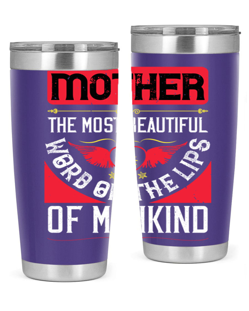 mother the most beautiful 59#- mothers day- Tumbler