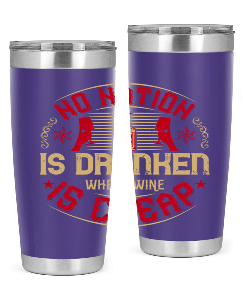no nation is drunken where wine is cheap 32#- drinking- Tumbler