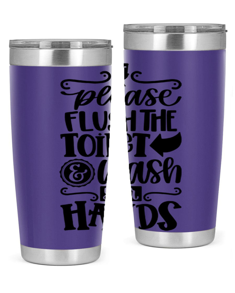 please flush the toilet and wash your hands 24#- bathroom- Tumbler