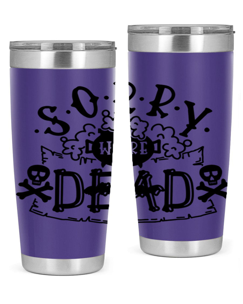 sorry were dead 24#- halloween- Tumbler