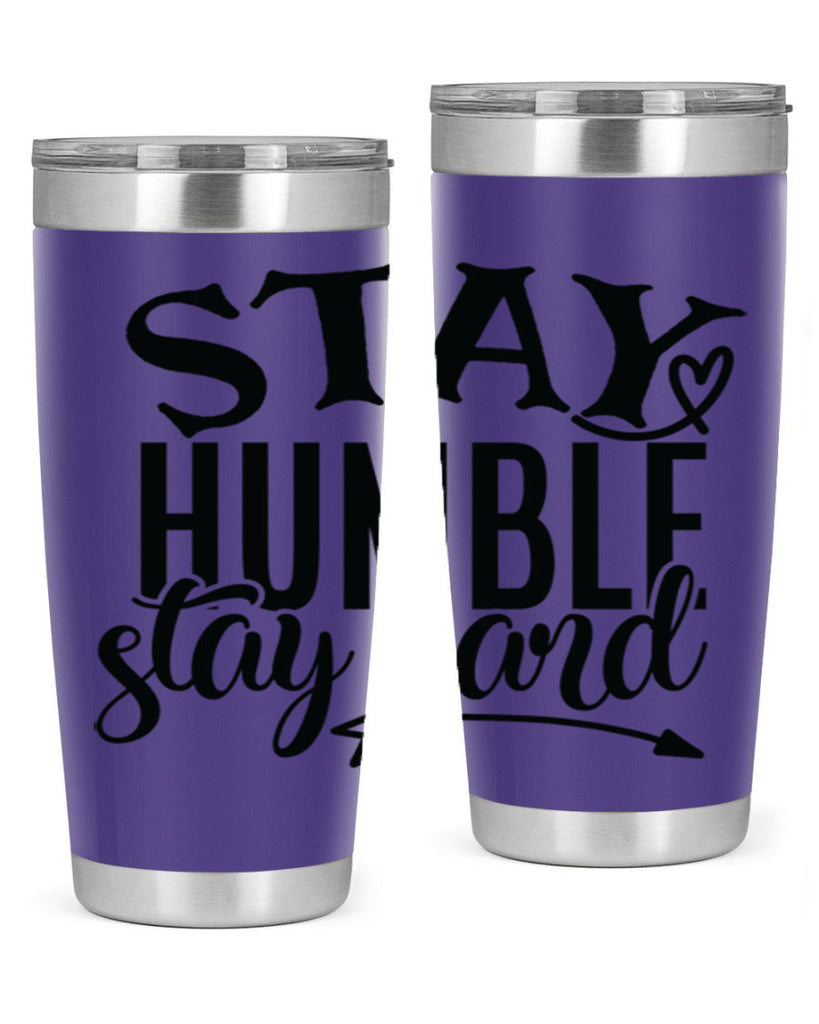 stay humble stay hard Style 71#- motivation- Tumbler