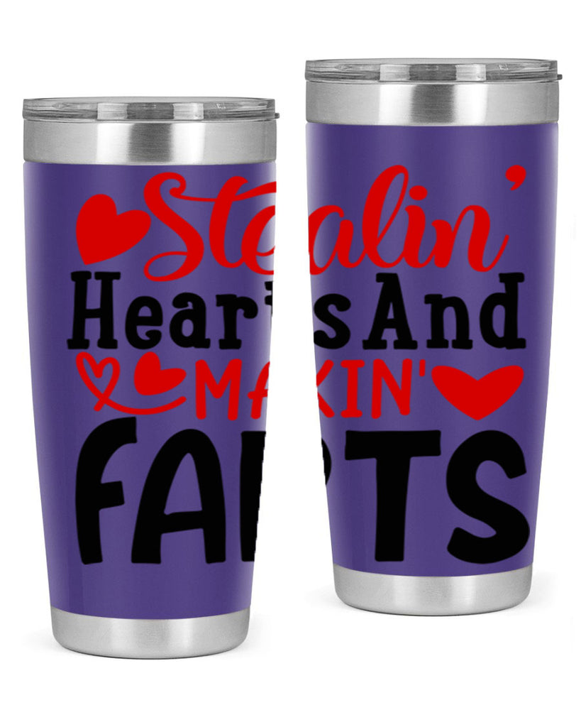 stealin hearts and makin farts 73#- valentines day- Tumbler
