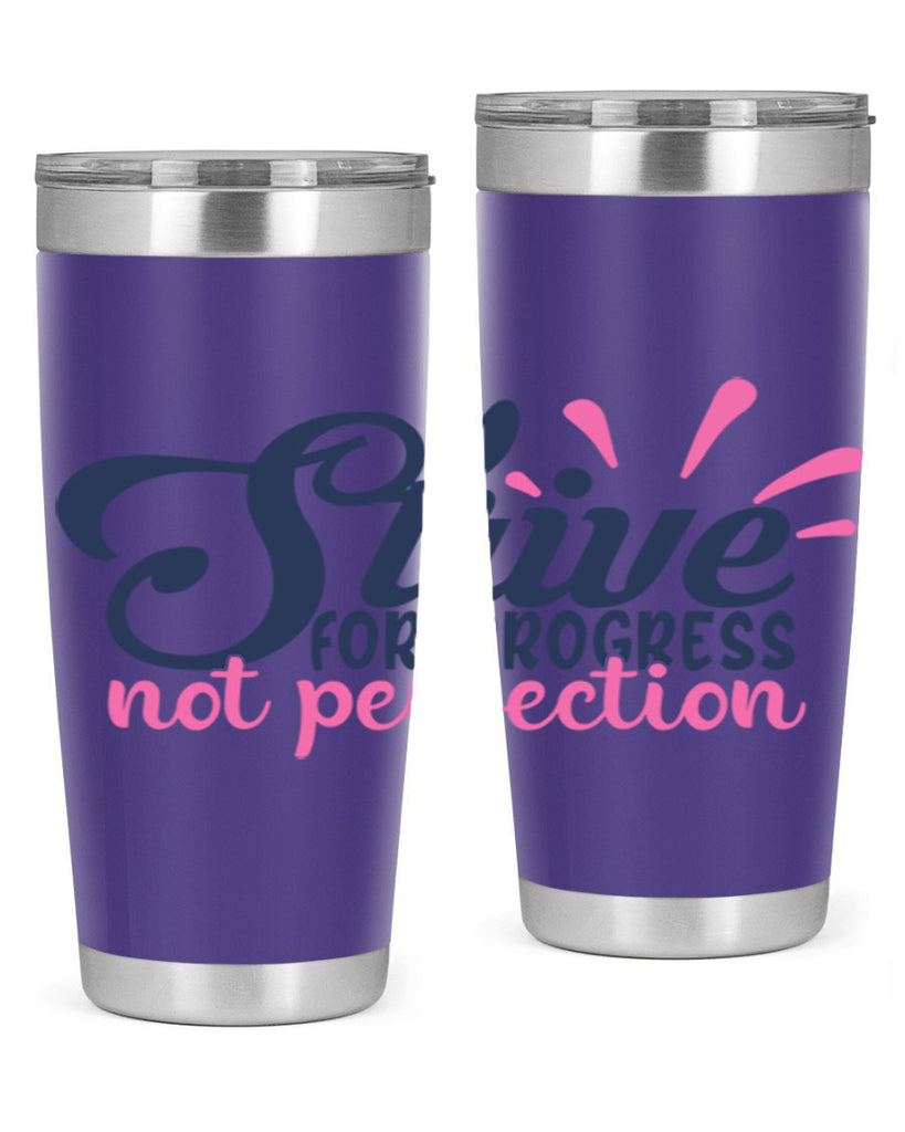 strive for progress not perfection Style 69#- motivation- Tumbler