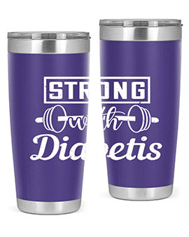 strog with diabetis Style 11#- diabetes- Tumbler