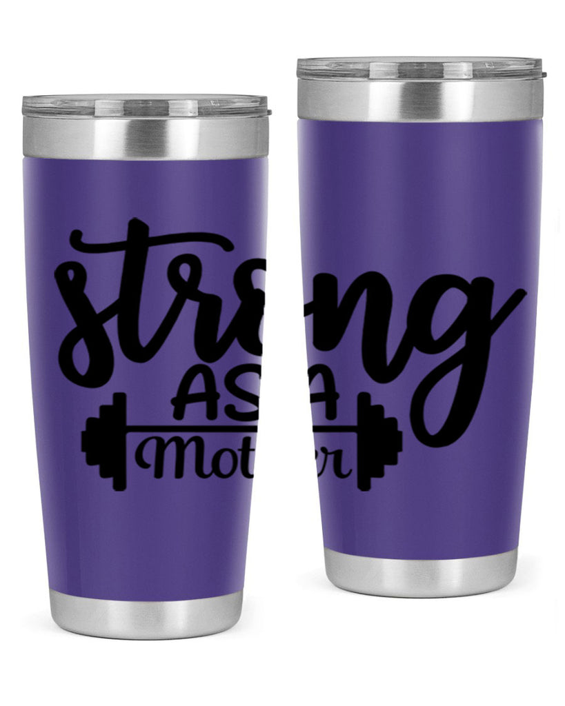 strong as a mother 13#- gym- Tumbler