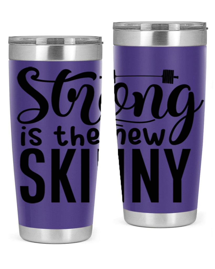 strong is the new skinny 11#- gym- Tumbler