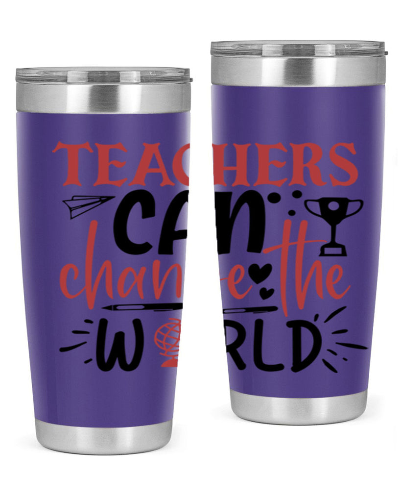 teachers ca change the world Style 136#- teacher- tumbler