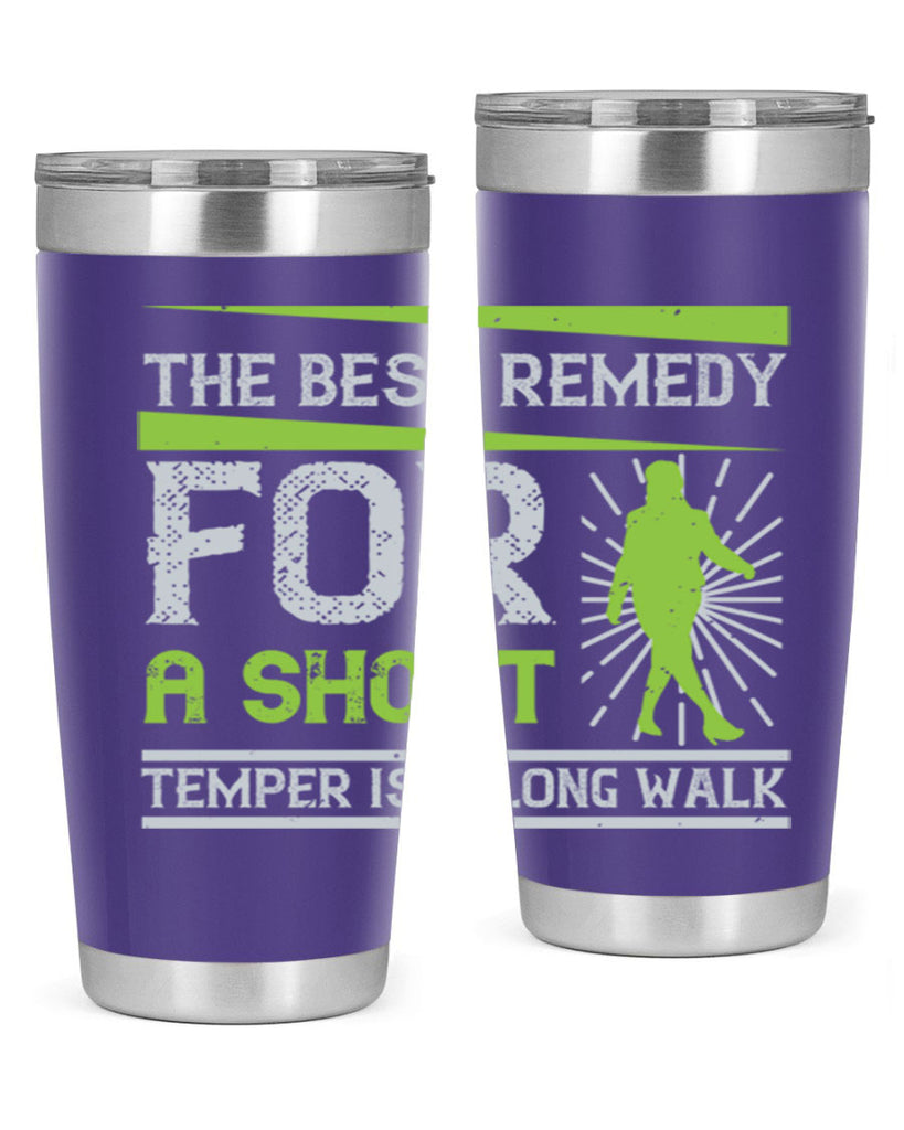 the best remedy for a short temper is a long walk 23#- walking- Tumbler