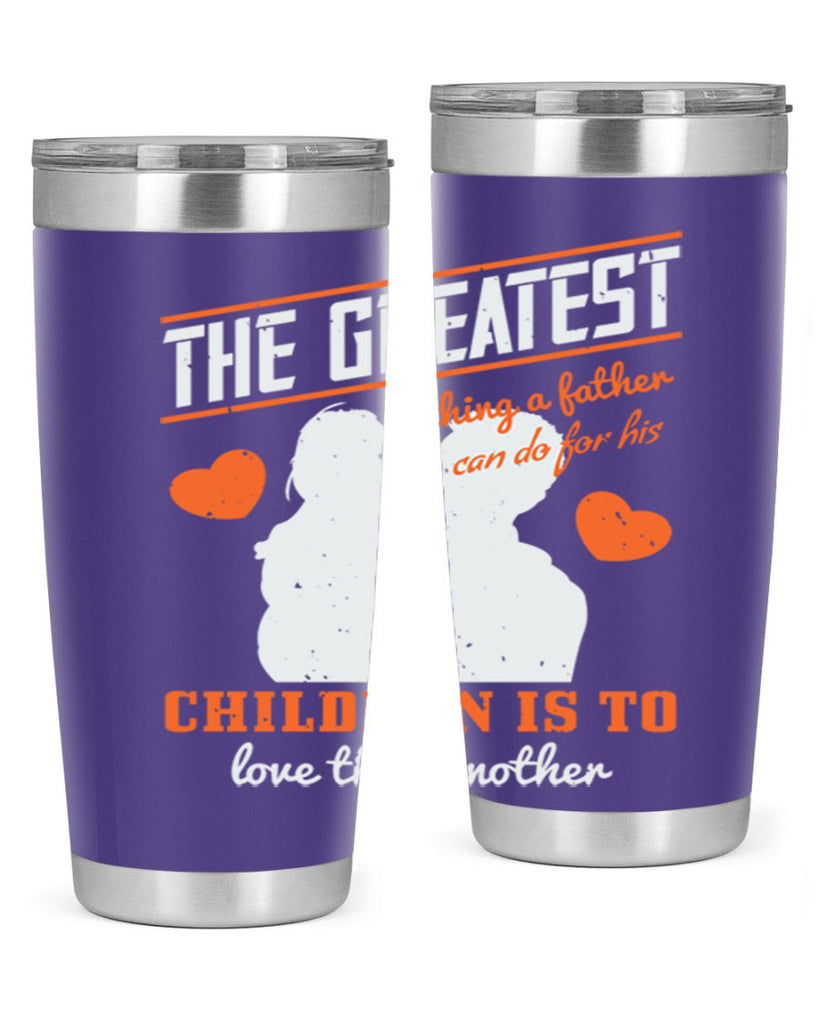 the greatest thing a father 162#- fathers day- Tumbler