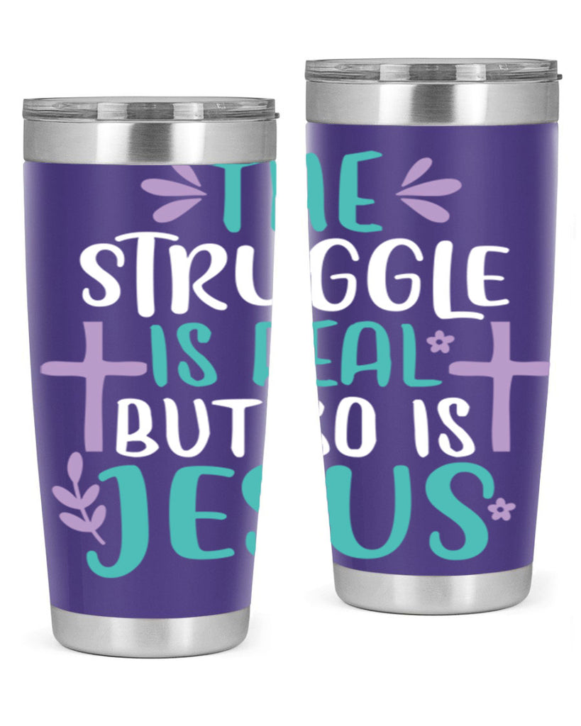 the struggle is real but so is jesusss 3#- easter- Tumbler